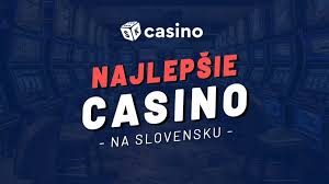 Objavte Svet Slovenske Casina Kde Zábava Stretáva Výhru